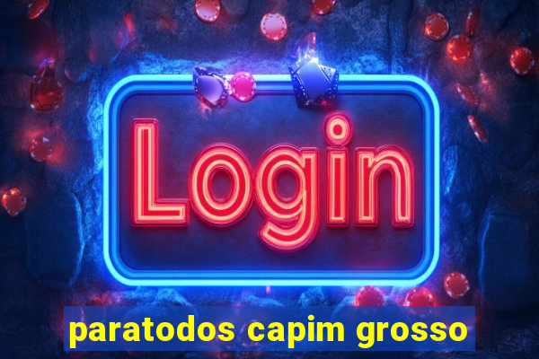 paratodos capim grosso